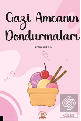 Gazi Amcanın Dondurmaları