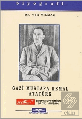 Gazi Mustafa Kemal Atatürk