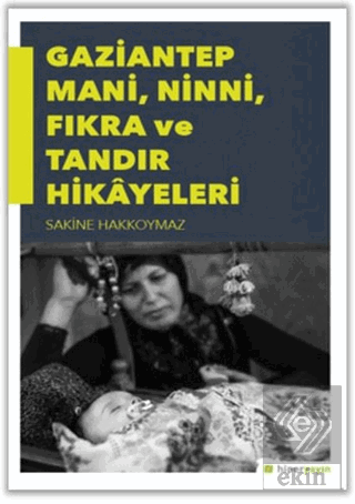 Gaziantep Mani, Ninni, Fıkra ve Tandır Hikayeleri