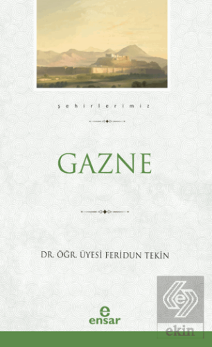 Gazne (Şehirlerimiz-13)