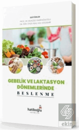 Gebelik ve Laktasyon Dönemlerinde Beslenme