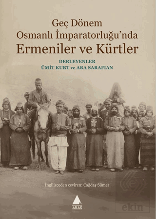 Geç Dönem Osmanlı İmparatorluğunda Ermeniler ve Kürtler