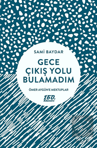 Gece Çıkış Yolu Bulamadım