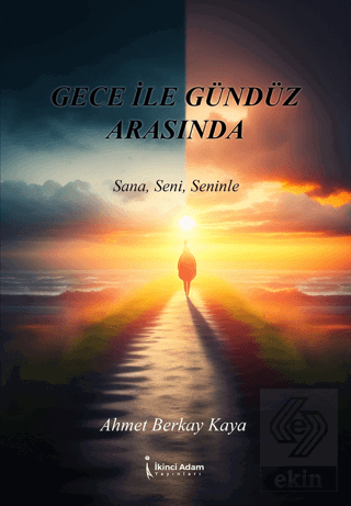 Gece İle Gündüz Arasında