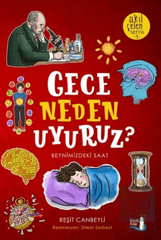 Gece Neden Uyuruz? - Akıl Çelen Serisi 3