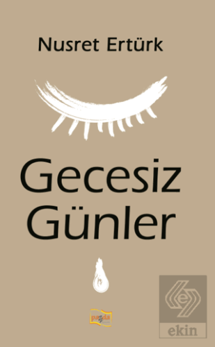 Gecesiz Günler Denemeler