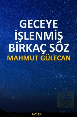 Geceye İşlenmiş Birkaç Söz