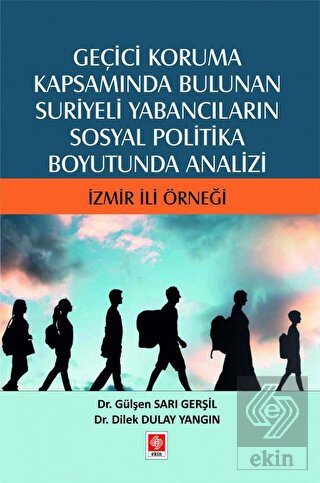 Geçici Koruma Kapsamında Bulunan Suriyeli Yabancıların Sosyal Politika