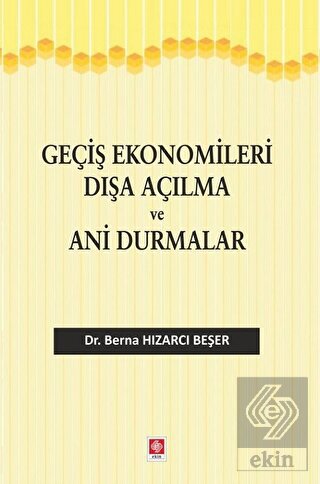 Geçiş Ekonomileri Dışa Açılma ve Ani Durmalar