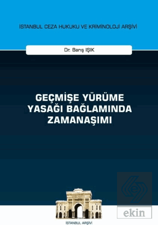 Geçmişe Yürüme Yasağı Bağlamında Zamanaşımı