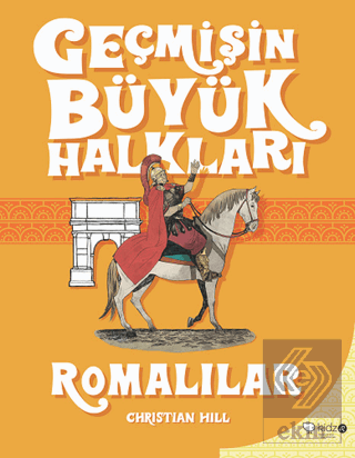 Geçmişin Büyük Halkları - Romalılar