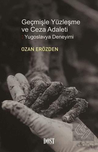 Geçmişle Yüzleşme ve Ceza Adaleti: Yugoslavya Dene