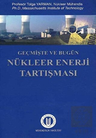 Geçmişte ve Bugün Nükleer Enerji Tartışması