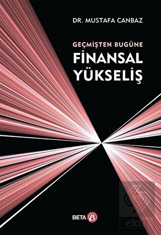 Geçmişten Bugüne Finansal Yükseliş