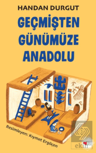 Geçmişten Günümüze Anadolu