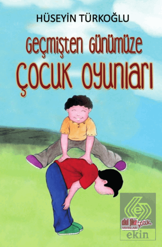 Geçmişten Günümüze Çocuk Oyunları