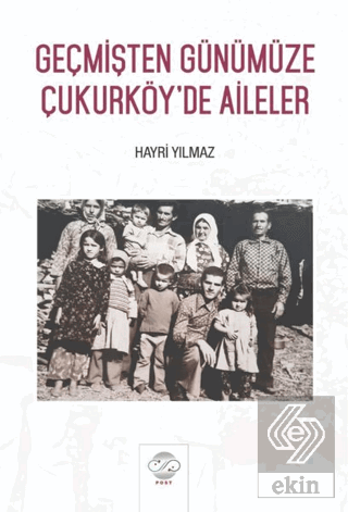 Geçmişten Günümüze Çukurköy'de Aileler