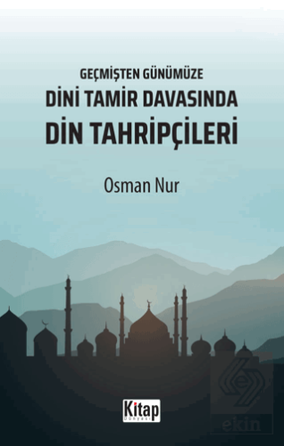 Geçmişten Günümüze Dini Tamir Davasında Din Tahrip