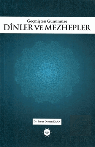 Geçmişten Günümüze Dinler ve Mezhepler