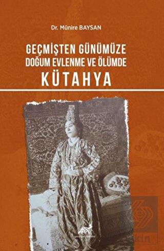 Geçmişten Günümüze Doğum, Evlenme ve Ölümde Kütahy