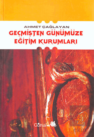 Geçmişten Günümüze Eğitim Kurumları