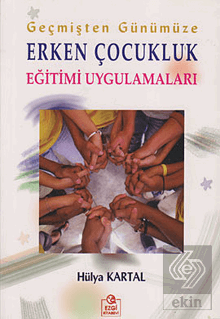 Geçmişten Günümüze Erken Çocukluk Eğitimi Uygulama