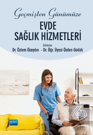 Geçmişten Günümüze Evde Sağlık Hizmetleri