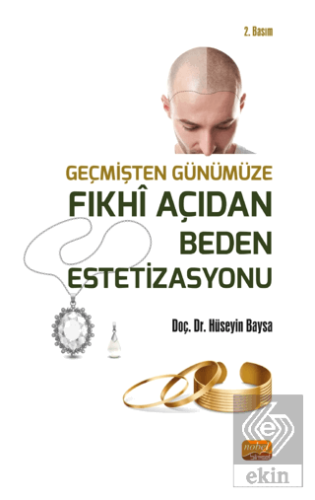 Geçmişten Günümüze Fıkhi Açıdan Beden Estetizasyon