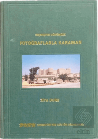 Geçmişten Günümüze Fotoğraflarla Karaman