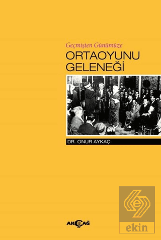 Geçmişten Günümüze Ortaoyunu Geleneği