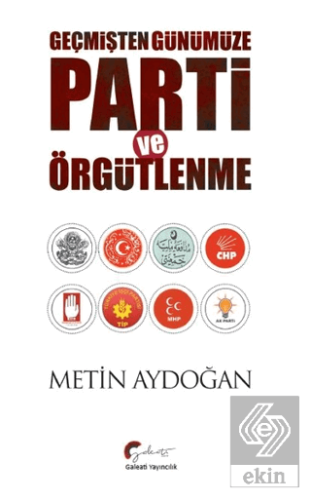 Geçmişten Günümüze Parti ve Örgütlenme