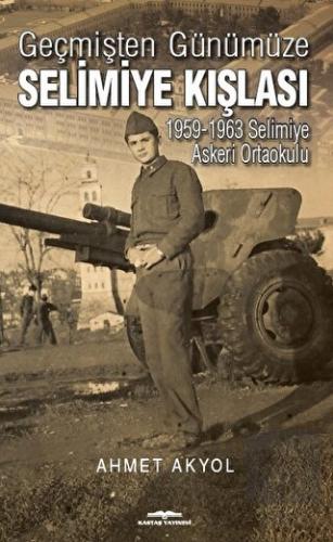 Geçmişten Günümüze Selimiye Kışlası