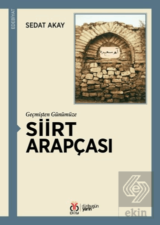 Geçmişten Günümüze Siirt Arapçası