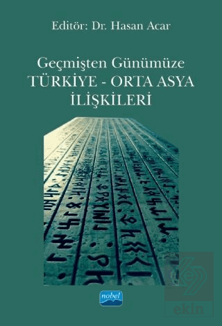 Geçmişten Günümüze Türkiye - Orta Asya İlişkileri