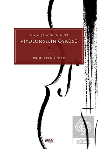 Geçmişten Günümüze Viyolonselin Öyküsü - 1