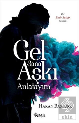 Gel Sana Aşkı Anlatıyım