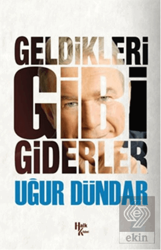 Geldikleri Gibi Giderler