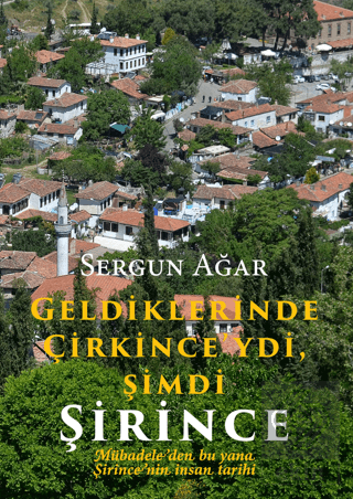 Geldiklerinde Çirkince'ydi, Şimdi Şirince Mübadele