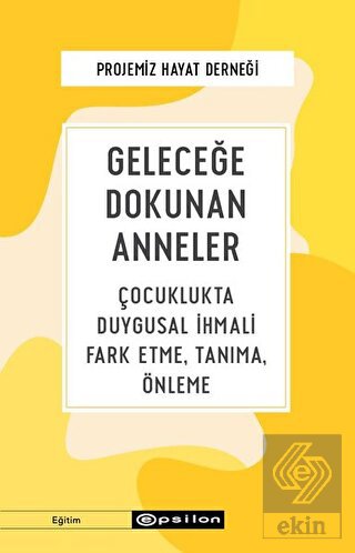 Geleceğe Dokunan Anneler