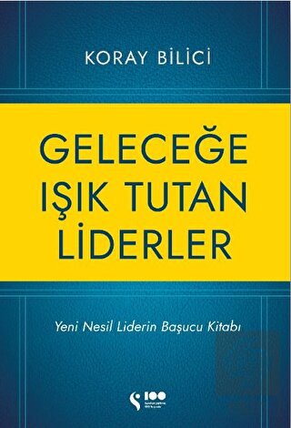 Geleceğe Işık Tutan Liderler