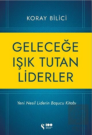 Geleceğe Işık Tutan Liderler