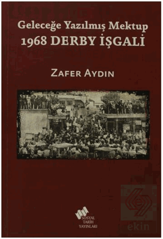 Geleceğe Yazılmış Mektup - 1968 Derby İşgali