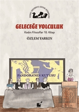 Geleceğe Yolculuk - Kadın Filozoflar 10. Kitap