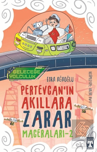 Geleceğe Yolculuk - Pertevcan'ın Akıllara Zarar Ma