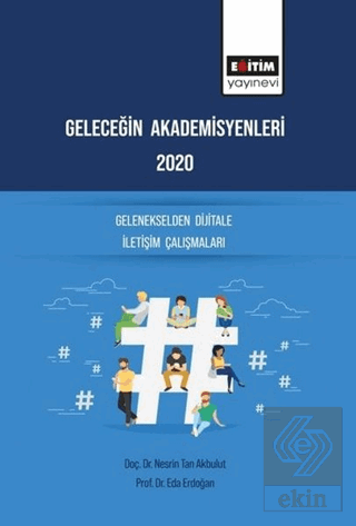 Geleceğin Akademisyenleri 2020 - Gelenekselden Dij