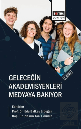 Geleceğin Akademisyenleri Medyaya Bakıyor