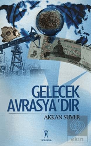 Gelecek Avrasya\'dır