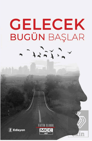 Gelecek Bugün Başlar