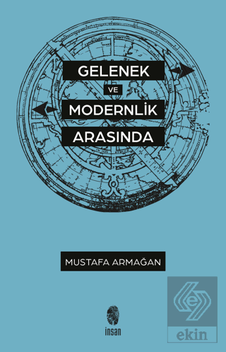 Gelenek ve Modernlik Arasında