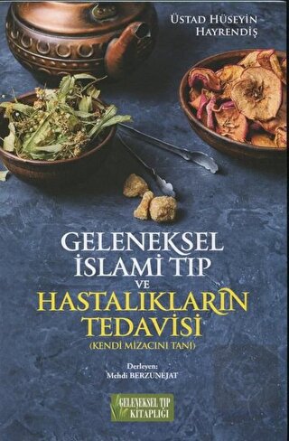 Geleneksel İslami Tıp ve Hastalıkların Tedavisi